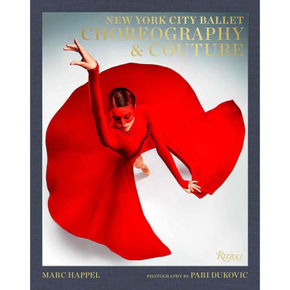 New York City Ballet: Choreography & Couture – Hardcover by Marc Happel