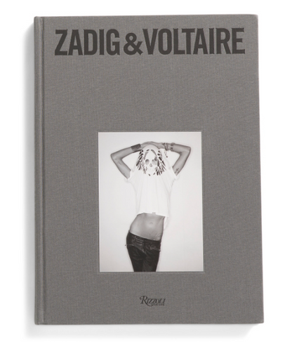 Zadig & Voltaire: Established 1997 in Paris – Fashion Monograph Hardcover Book