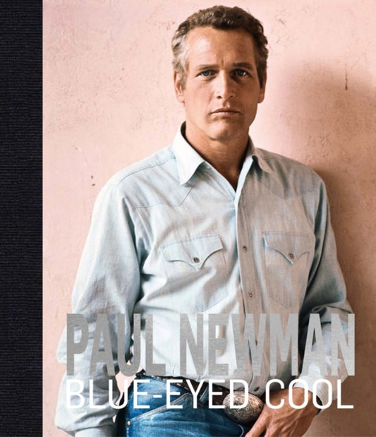 Paul Newman: Blue-Eyed Cool – Deluxe Photography Book Hardcover